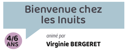 Bienvenue chez les Inuits