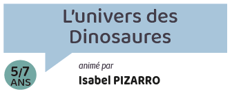L’univers des Dinosaures