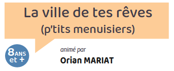 La ville de tes rêves (p’tits menuisiers)