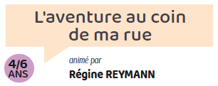 L’aventure au coin de ma rue