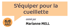 S’équiper pour la cueillette